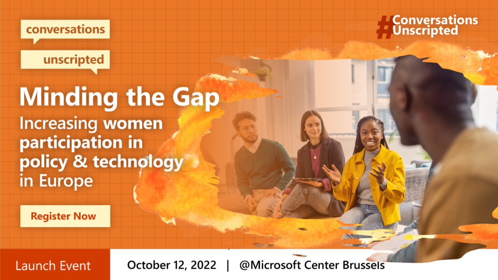 "Minding the Gap: increasing women participation in policy and technology in Europe. October 12 2022 @ Microsoft Center Brussels"