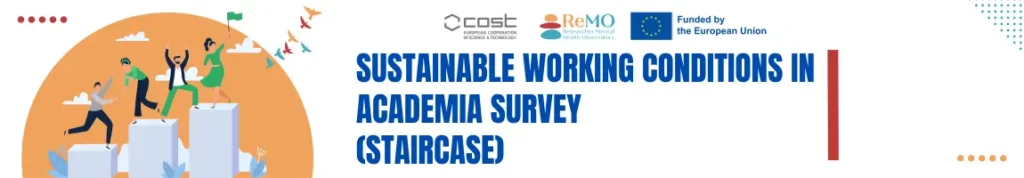 Sustainable working conditions in academia survey (STAIRCASE)